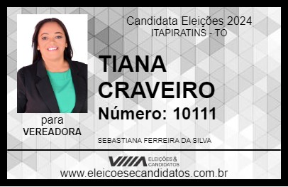 Candidato TIANA CRAVEIRO 2024 - ITAPIRATINS - Eleições