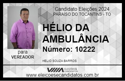 Candidato HÉLIO DA AMBULÂNCIA 2024 - PARAÍSO DO TOCANTINS - Eleições