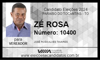 Candidato ZÉ ROSA 2024 - PARAÍSO DO TOCANTINS - Eleições