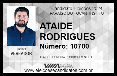 Candidato ATAIDE RODRIGUES 2024 - PARAÍSO DO TOCANTINS - Eleições