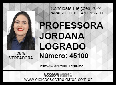 Candidato PROFESSORA JORDANA LOGRADO 2024 - PARAÍSO DO TOCANTINS - Eleições