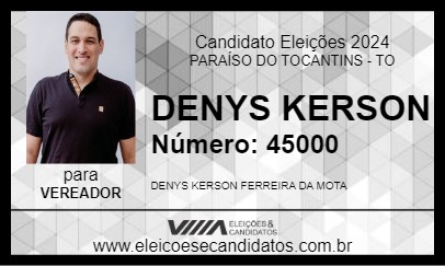 Candidato DENYS KERSON 2024 - PARAÍSO DO TOCANTINS - Eleições