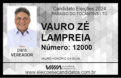 Candidato VAURO ZÉ LAMPREIA 2024 - PARAÍSO DO TOCANTINS - Eleições