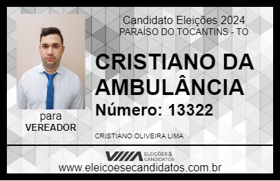 Candidato CRISTIANO DA AMBULÂNCIA 2024 - PARAÍSO DO TOCANTINS - Eleições