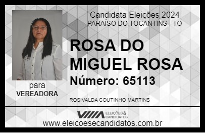 Candidato ROSA DO MIGUEL ROSA 2024 - PARAÍSO DO TOCANTINS - Eleições