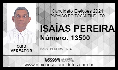 Candidato ISAÍAS PEREIRA 2024 - PARAÍSO DO TOCANTINS - Eleições