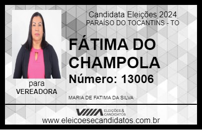 Candidato FÁTIMA DO CHAMPOLA 2024 - PARAÍSO DO TOCANTINS - Eleições