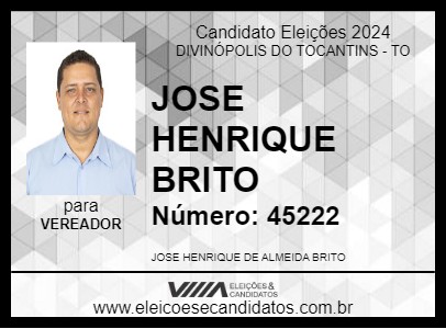 Candidato JOSE HENRIQUE BRITO 2024 - DIVINÓPOLIS DO TOCANTINS - Eleições