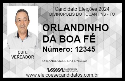 Candidato ORLANDINHO DA BOA FÉ 2024 - DIVINÓPOLIS DO TOCANTINS - Eleições