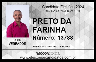 Candidato PRETO DA FARINHA 2024 - RIO DA CONCEIÇÃO - Eleições