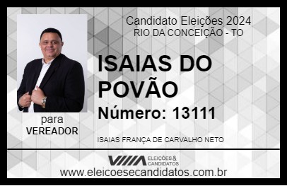 Candidato ISAIAS DO POVÃO 2024 - RIO DA CONCEIÇÃO - Eleições