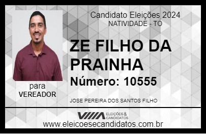 Candidato ZE FILHO DA PRAINHA 2024 - NATIVIDADE - Eleições