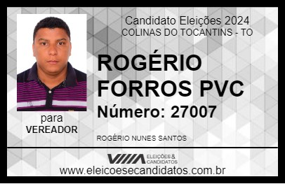 Candidato ROGÉRIO FORROS PVC 2024 - COLINAS DO TOCANTINS - Eleições