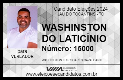 Candidato WASHINSTON DO LATICÍNIO 2024 - JAÚ DO TOCANTINS - Eleições