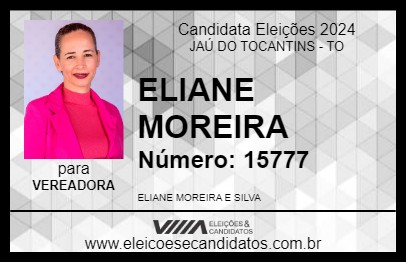 Candidato ELIANE MOREIRA 2024 - JAÚ DO TOCANTINS - Eleições