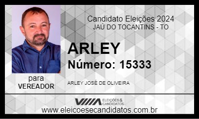 Candidato ARLEY 2024 - JAÚ DO TOCANTINS - Eleições