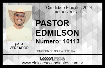 Candidato PASTOR EDMILSON 2024 - RIO DOS BOIS - Eleições