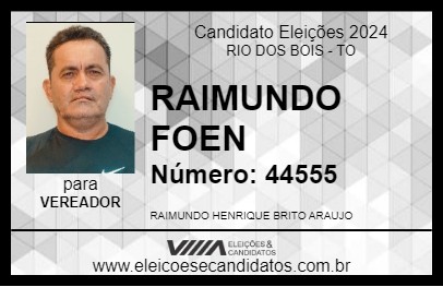 Candidato RAIMUNDO FOEN 2024 - RIO DOS BOIS - Eleições