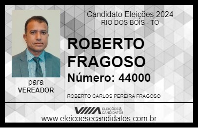 Candidato ROBERTO FRAGOSO 2024 - RIO DOS BOIS - Eleições