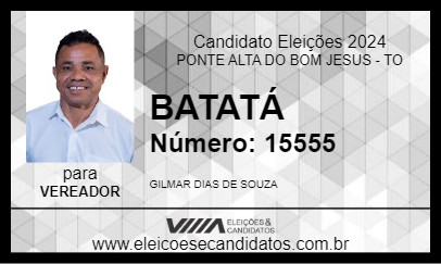 Candidato BATATÁ DA BOA VISTA 2024 - PONTE ALTA DO BOM JESUS - Eleições