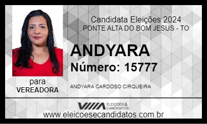 Candidato ANDYARA 2024 - PONTE ALTA DO BOM JESUS - Eleições