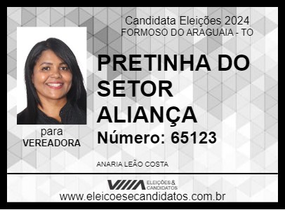 Candidato PRETINHA DO SETOR ALIANÇA 2024 - FORMOSO DO ARAGUAIA - Eleições