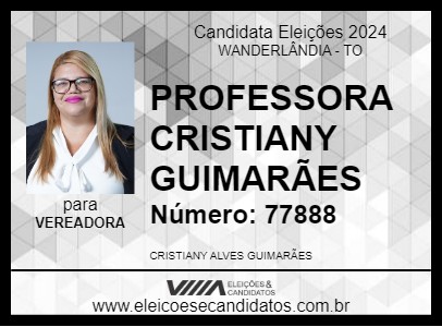 Candidato PROFESSORA CRISTIANY GUIMARÃES 2024 - WANDERLÂNDIA - Eleições