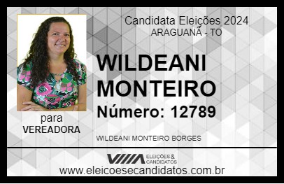 Candidato WILDEANI MONTEIRO 2024 - ARAGUANÃ - Eleições