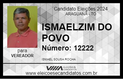 Candidato ISMAELZIM DO POVO 2024 - ARAGUANÃ - Eleições