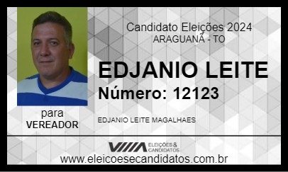 Candidato EDJANIO LEITE 2024 - ARAGUANÃ - Eleições