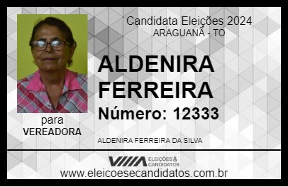 Candidato ALDENIRA FERREIRA 2024 - ARAGUANÃ - Eleições