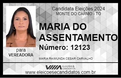 Candidato MARIA DO ASSENTAMENTO 2024 - MONTE DO CARMO - Eleições