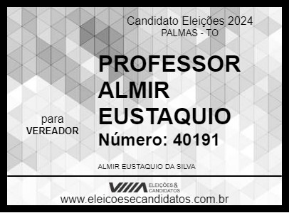 Candidato PROFESSOR ALMIR EUSTAQUIO 2024 - PALMAS - Eleições