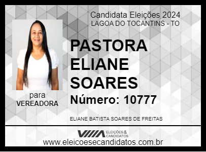 Candidato PASTORA ELIANE SOARES 2024 - LAGOA DO TOCANTINS - Eleições