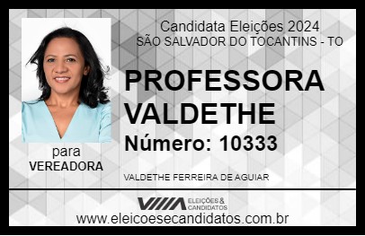 Candidato PROFESSORA VALDETHE 2024 - SÃO SALVADOR DO TOCANTINS - Eleições