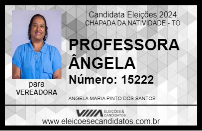 Candidato PROFESSORA ÂNGELA 2024 - CHAPADA DA NATIVIDADE - Eleições