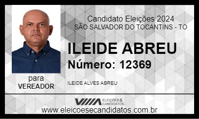 Candidato ILEIDE ABREU 2024 - SÃO SALVADOR DO TOCANTINS - Eleições