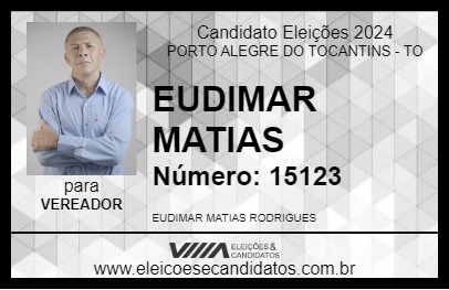 Candidato EUDIMAR MATIAS 2024 - PORTO ALEGRE DO TOCANTINS - Eleições