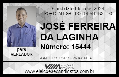 Candidato JOSÉ FERREIRA DA LAGINHA 2024 - PORTO ALEGRE DO TOCANTINS - Eleições