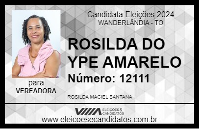 Candidato ROSILDA DO YPE AMARELO 2024 - WANDERLÂNDIA - Eleições