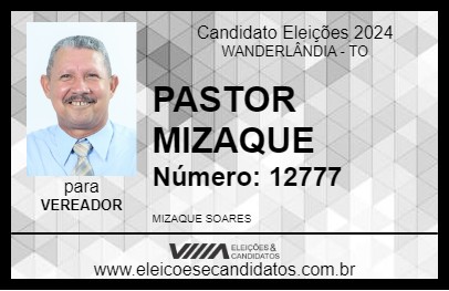 Candidato PASTOR MIZAQUE 2024 - WANDERLÂNDIA - Eleições