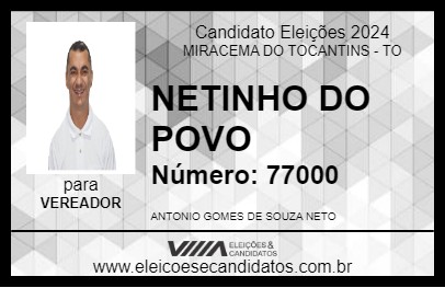 Candidato NETINHO DO POVO 2024 - MIRACEMA DO TOCANTINS - Eleições