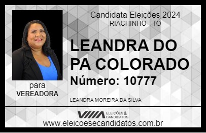 Candidato LEANDRA DO PA COLORADO 2024 - RIACHINHO - Eleições