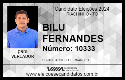 Candidato BILU FERNANDES 2024 - RIACHINHO - Eleições