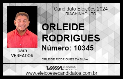 Candidato ORLEIDE RODRIGUES 2024 - RIACHINHO - Eleições