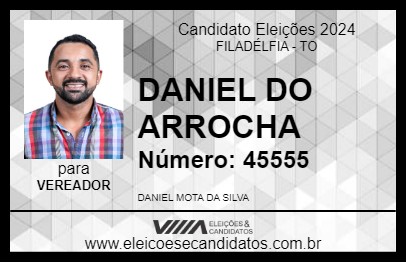 Candidato DANIEL DO ARROCHA 2024 - FILADÉLFIA - Eleições