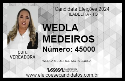 Candidato WEDLA MEDEIROS 2024 - FILADÉLFIA - Eleições