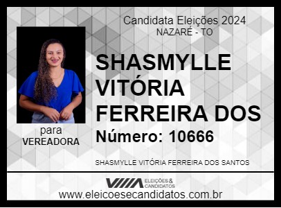 Candidato SHASMYLLE VITÓRIA 2024 - NAZARÉ - Eleições