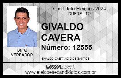 Candidato GIVALDO CAVERA 2024 - DUERÉ - Eleições