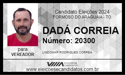 Candidato DADÁ CORREIA 2024 - FORMOSO DO ARAGUAIA - Eleições